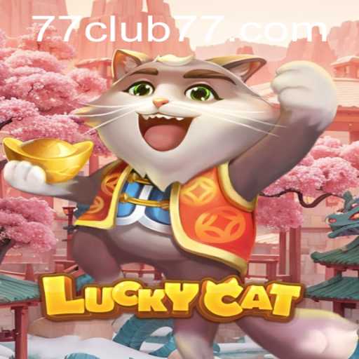 Unveiling the Thrills of LuckyCat: Dive into the World of CLUB77