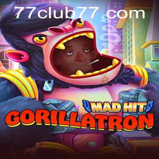 MadHitGorillatron: A Revolutionary Gaming Experience with CLUB77
